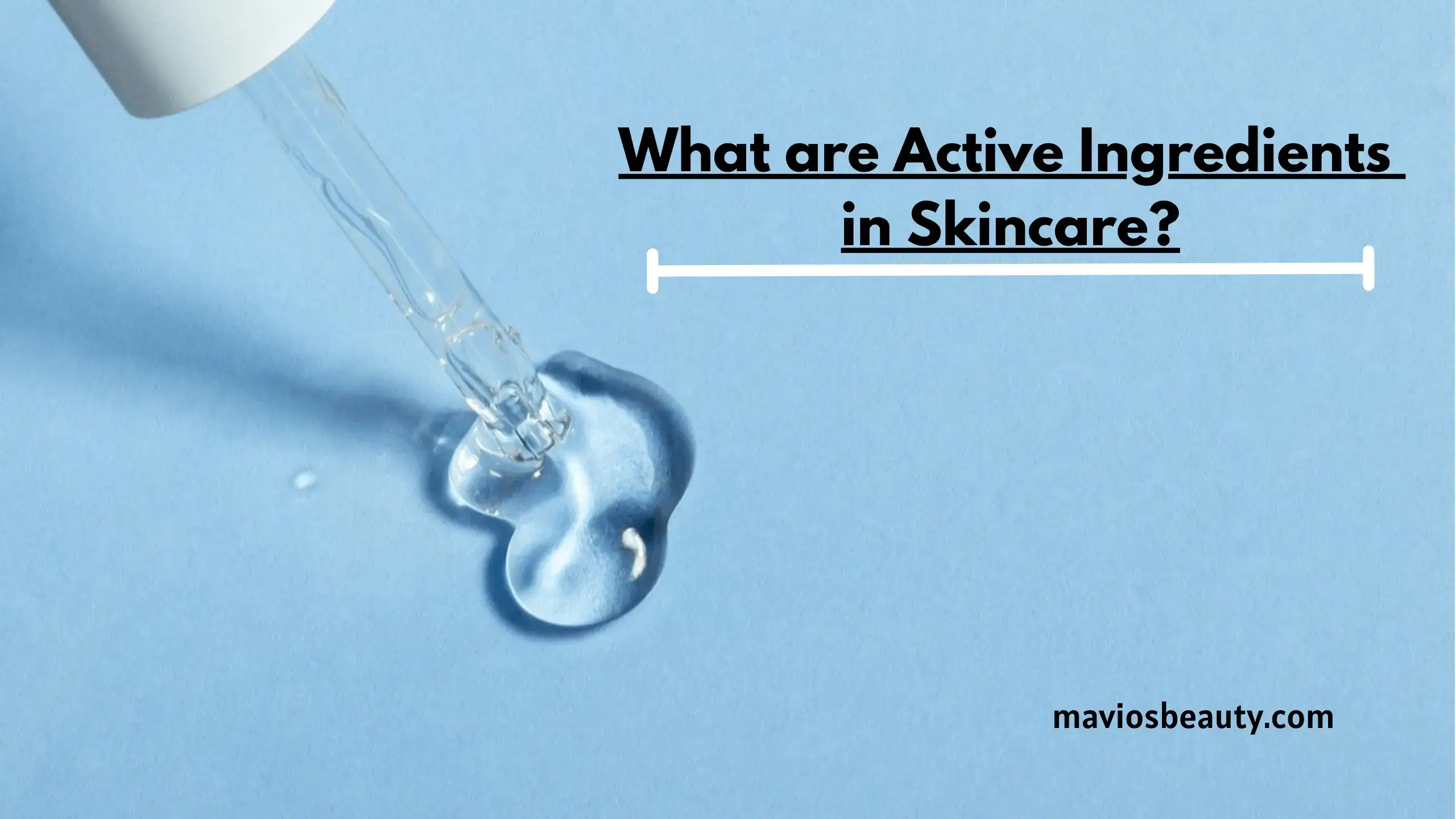 What are Active Ingredients in Skincare?